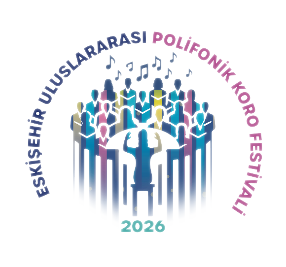 ESKİŞEHİR ULUSLARARASI POLİFONİK KORO ŞENLİĞİ